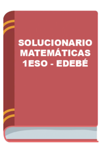 ▷ Solucionario Matemáticas 1 ESO Edebé PDF 2026